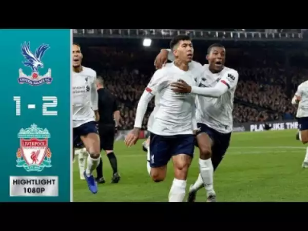 Crystal Palace vs Liverpool 1 - 2 | EPL All Goals & Highlights | 23-08-2019